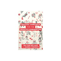 Rowman & littlefield Critical Concepts for the Creative Humanities (häftad, eng)