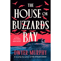 Dwyer Murphy The House on Buzzards Bay: A Novel (inbunden, eng)