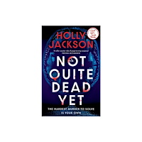 Holly Jackson Not Quite Dead Yet (häftad, eng)