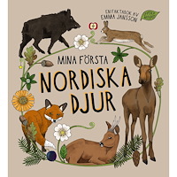 UPPTÄCK NATUREN Mina första nordiska djur