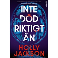 Holly Jackson Inte död riktigt än (häftad)