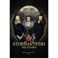 Per Starke Stormaktstid (inbunden)