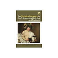 Taylor & francis ltd The Routledge Companion to the Philosophies of Painting and Sculpture (häftad, eng)