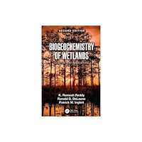 Taylor & francis ltd Biogeochemistry of Wetlands (häftad, eng)