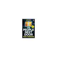 Tony Parsons THE PEOPLE NEXT DOOR: dark, twisty suspense from the number one bestselling (pocket, eng)