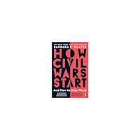 Barbara F. Walter How Civil Wars Start (pocket, eng)