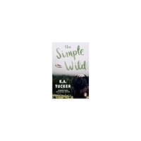 K.A. Tucker The Simple Wild (pocket, eng)