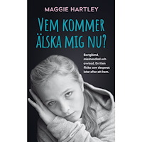 Maggie Hartley Vem kommer älska mig nu? (pocket)