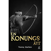 Tonny Gulløv En konungs ätt (pocket)