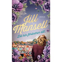 Jill Mansell Det här förändrar allt (pocket)