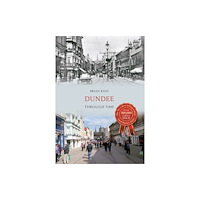 Amberley Publishing Dundee Through Time (häftad, eng)