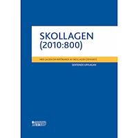 Norstedts Juridik Skollagen (2010:800) : Med lagen om införande av skollagen (2010:801) (häftad)