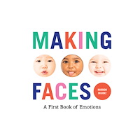 Abrams & Chronicle Books Making Faces: A First Book of Emotions (bok, kartonnage, eng)