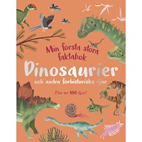Dean Lomax Min första stora faktabok : Dinosaurier och andra förhistoriska djur (inbunden)