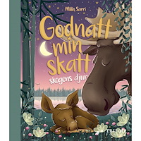 Millis Sarri God natt min skatt. Skogens djur : sömnens bästa vän! (inbunden)
