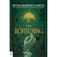 Silvia Moreno-Garcia The Bewitching (häftad, eng)