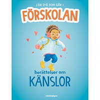 Rabén & Sjögren För dig som går i förskolan – Berättelser om känslor (inbunden)