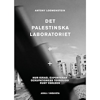 Antony Loewenstein Det palestinska laboratoriet (bok, danskt band)
