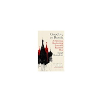 Sarah Rainsford Goodbye to Russia (pocket, eng)
