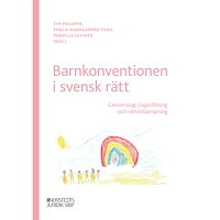 Pernilla Leviner Barnkonventionen i svensk rätt : Genomslag i lagstiftning och rättstillämpn (häftad)