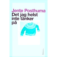 Rámus Förlag Det jag helst inte tänker på (inbunden)