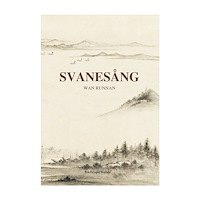 Runnan Wan Svanesång (inbunden)