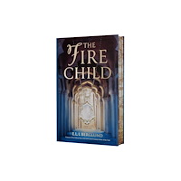 Elisabeth Berglund The Fire Child (bok, kartonnage, eng)