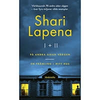 Shari Lapena Shari Lapena I & II. På andra sidan väggen & En främling i mitt hus (pocket)