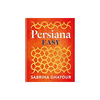 Sabrina Ghayour Persiana Easy (inbunden, eng)
