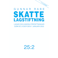 Gunnar Rabe Skattelagstiftning.. 25:2 : Lagar och andra författningar som de lyder den (häftad)