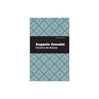 Mint Editions Eugenie Grandet (häftad, eng)