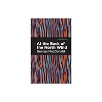 Mint Editions At the Back of the North Wind (häftad, eng)
