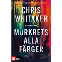 Chris Whitaker Mörkrets alla färger (pocket)