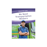 North Star Editions We Need Transportation Workers (häftad, eng)
