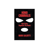Mark Galeotti Homo Criminalis (häftad, eng)
