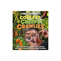 New Holland Publishers Chris Humfrey's Coolest Creepy Crawlies (inbunden, eng)