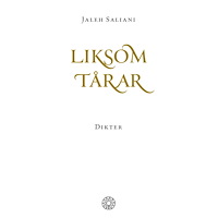 Jaleh Saliani Liksom tårar (inbunden)