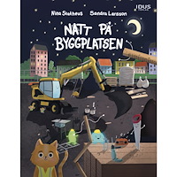 Idus Förlag Natt på byggplatsen (inbunden)