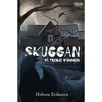 Helena Eriksson Skuggan på tredje våningen (inbunden)