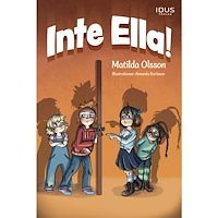 Matilda Olsson Inte Ella! (inbunden)