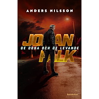 Anders Nilsson De döda och de levande (pocket)