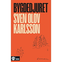 Sven Olov Karlsson Bygdedjuret (pocket)