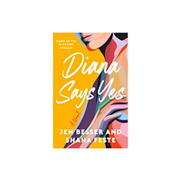 Jen Besser Diana Says Yes (häftad, eng)