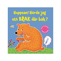 Tukan Förlag Hoppsan! Hörde jag ett brak där bak?