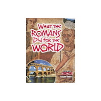Crabtree Publishing Co,Canada What the Romans Did for the World (häftad, eng)