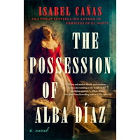Isabel Cañas The Possession of Alba Díaz (inbunden, eng)