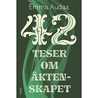 Emma Audas 42 teser om äktenskapet (inbunden)