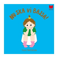 Tilda Mårtensson Nu ska vi bajsa! (bok, board book)