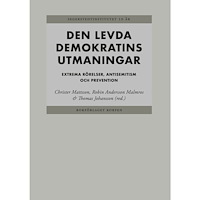 Bokförlaget Korpen Den levda demokratins utmaningar Extrema rörelser, antisemitism och prevent (inbunden)