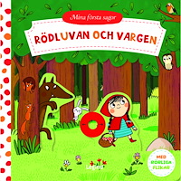 Legind A/S Mina första sagor : Rödluvan och vargen - med rörliga flikar (bok, board book)